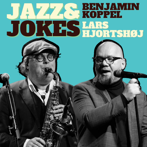 linse gå tåbelig Jazz & Jokes - Lars Hjortshøj og Benjamin Koppel - Tajmer Booking &  Management